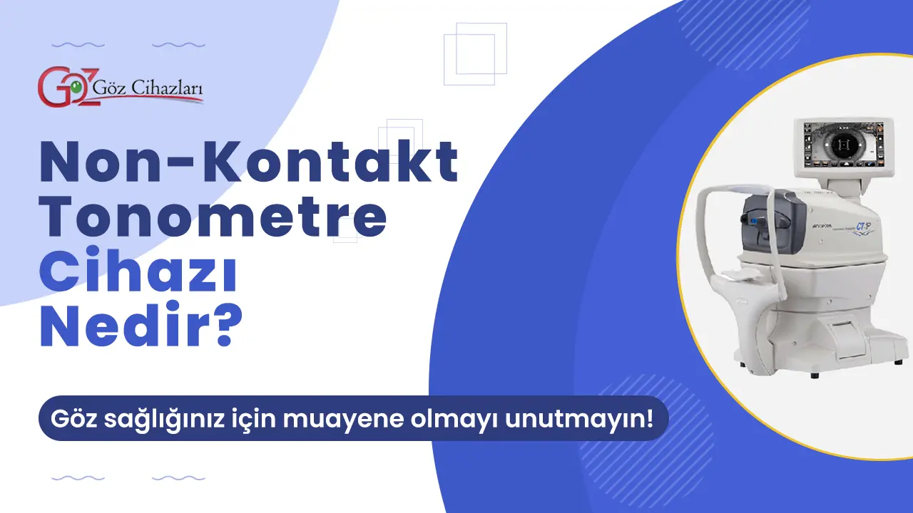 Non Kontakt Tonometre Cihazı Nedir?